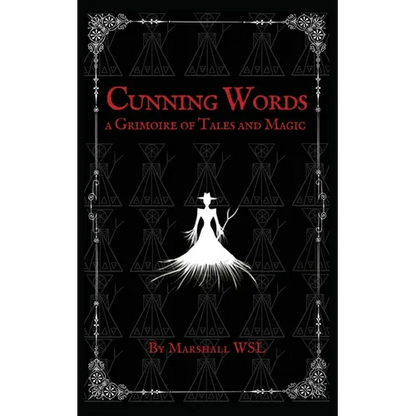 Cunning Words: a Grimoire of Tales and Magic