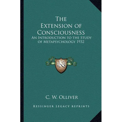 The Extension of Consciousness: An Introduction to the Study of Metapsychology 1932