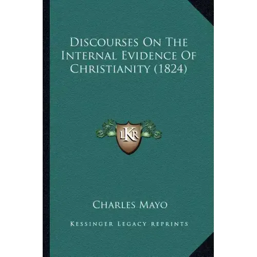 Discourses On The Internal Evidence Of Christianity (1824)