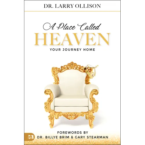 A Place Called Heaven: Your Journey Home