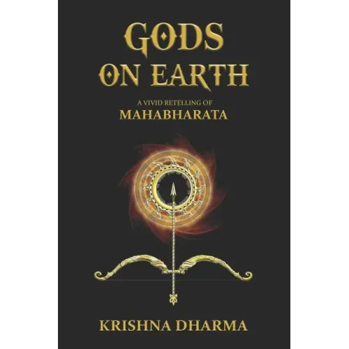 Gods on Earth: A vivid retelling of Mahabharata