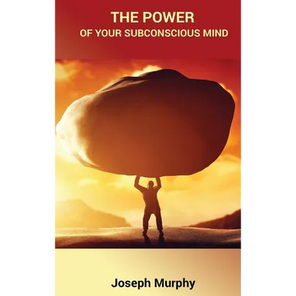 The Power of Your Subconscious Mind - Hardcover