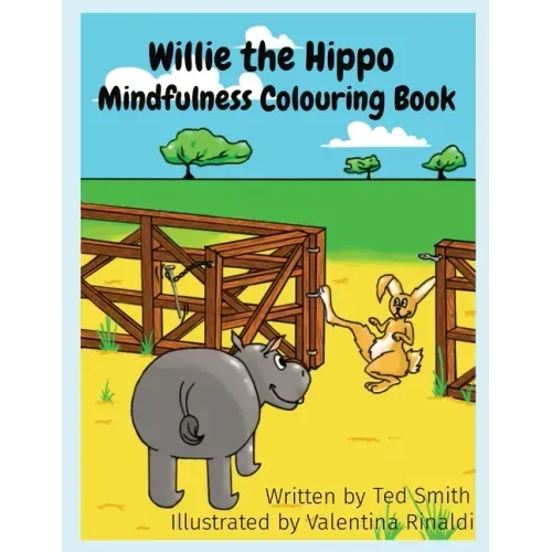 Willie the Hippo Mindfulness Colouring Book: Willie the Hippo and Friends