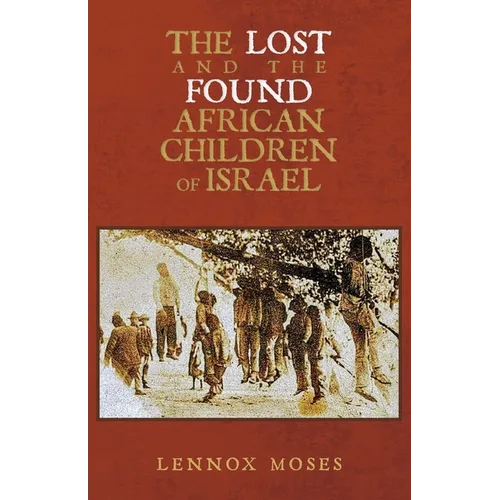The Lost and the Found African Children of Israel