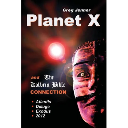Planet X and the Kolbrin Bible Connection: Why the Kolbrin Bible Is the Rosetta Stone of Planet X - Paperback