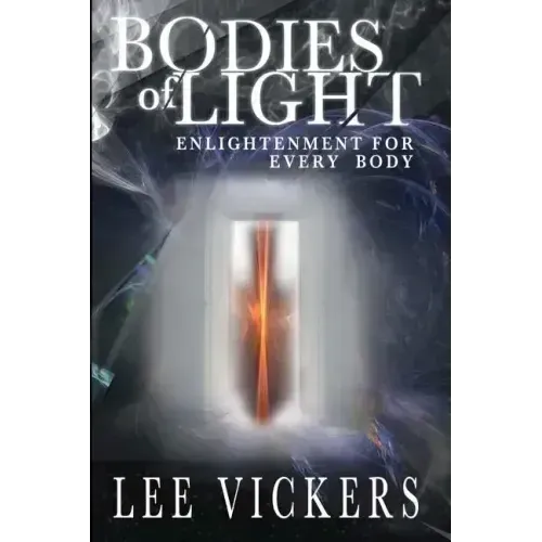 Bodies of Light: Enlightenment for Every Body