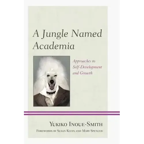 A Jungle Named Academia: Approaches to Self-Development and Growth