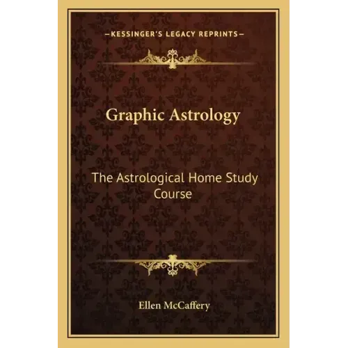 Graphic Astrology: The Astrological Home Study Course