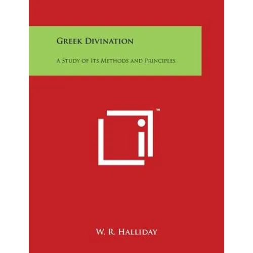 Greek Divination: A Study of Its Methods and Principles