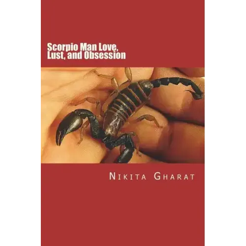 Scorpio Man Love, Lust, and Obsession: Know the Secret of Mystery Man of the Zodiac