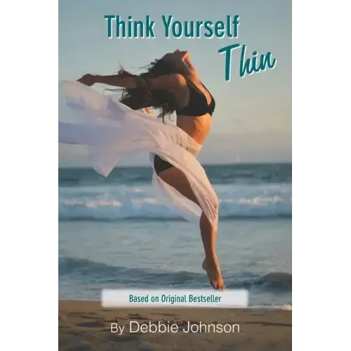 Think Yourself Thin: Lose Weight Naturally through Your Subconscious Mind