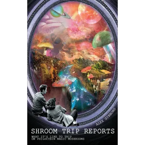 Shroom Trip Reports - What it's like to trip on Psilocybin Magic Mushrooms