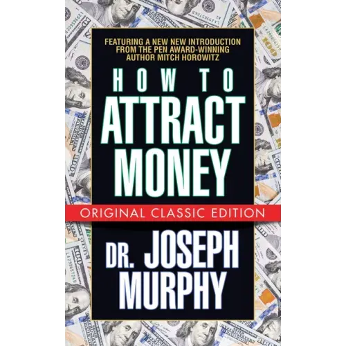 How to Attract Money (Original Classic Edition)