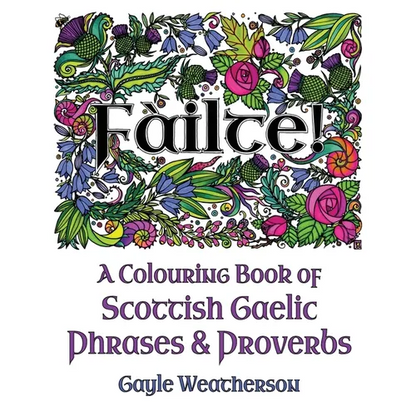 Fàilte! A Colouring Book of Scottish Gaelic Phrases & Proverbs