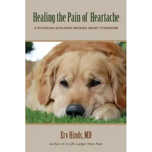 Healing the Pain of Heartache: A Physician Explores Broken Heart Syndrome