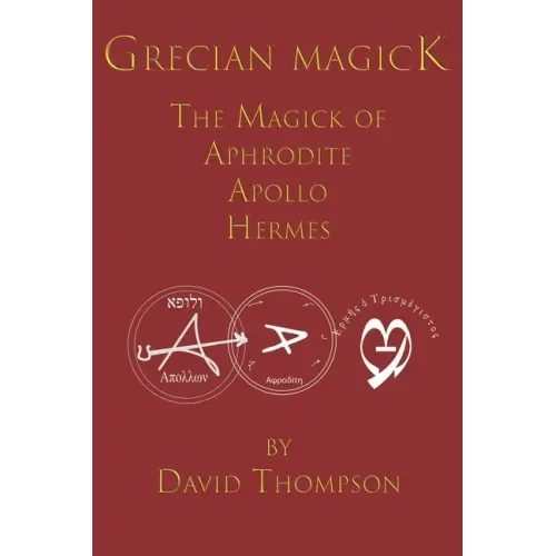 Grecian Magick: The Magick of Aphrodite, Apollo and Hermes