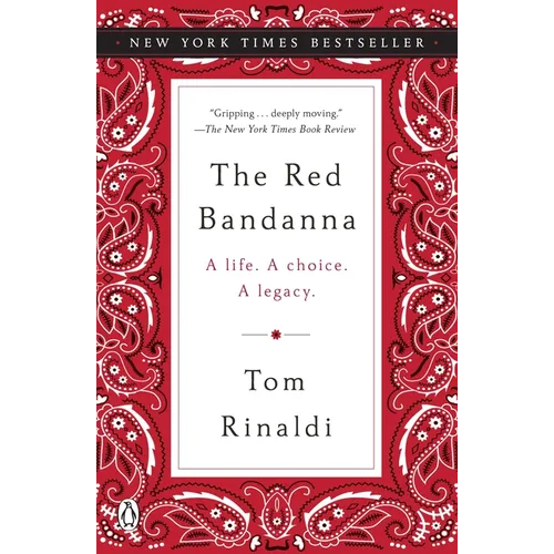 The Red Bandanna: A Life. a Choice. a Legacy.