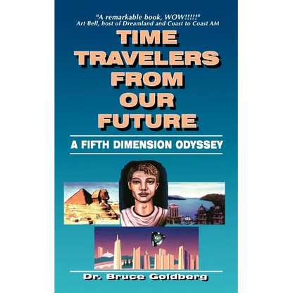 Time Travelers from Our Future: A Fifth Dimension Odyssey