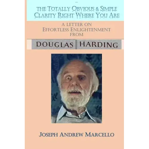 Effortless Enlightenment: How to Awaken to the Simple Clarity Right Where You Are