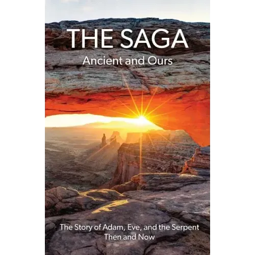 The Saga: Ancient and Ours
