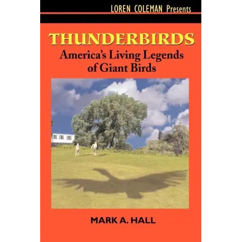 Thunderbirds: America's Living Legends of Giant Birds