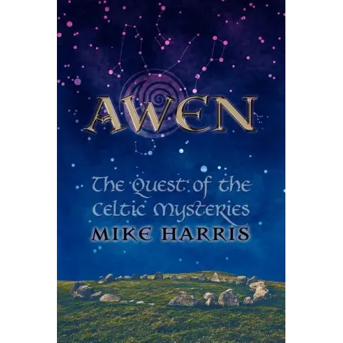 Awen: The Quest of the Celtic Mysteries