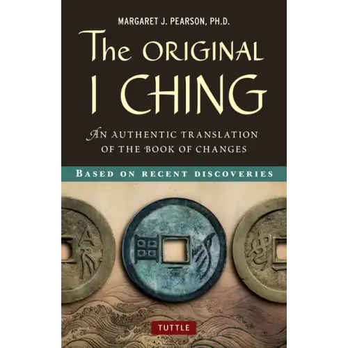 Original I Ching: An Authentic Translation of the Book of Changes
