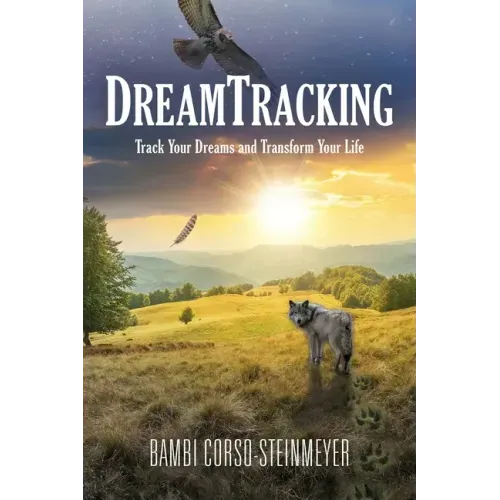 DreamTracking: Track Your Dreams and Transform Your Life