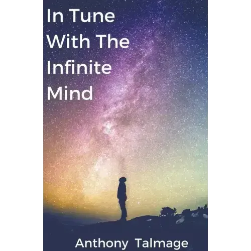 In Tune With The Infinite Mind