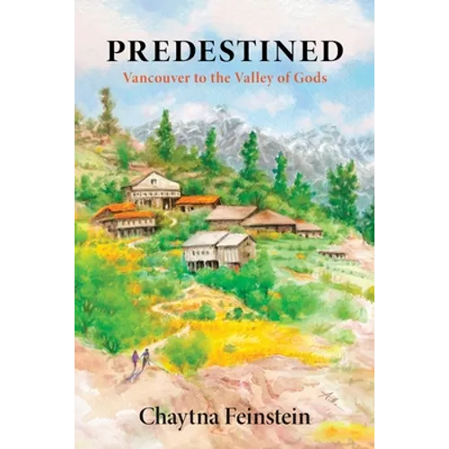 Predestined: Vancouver to the Valley of Gods