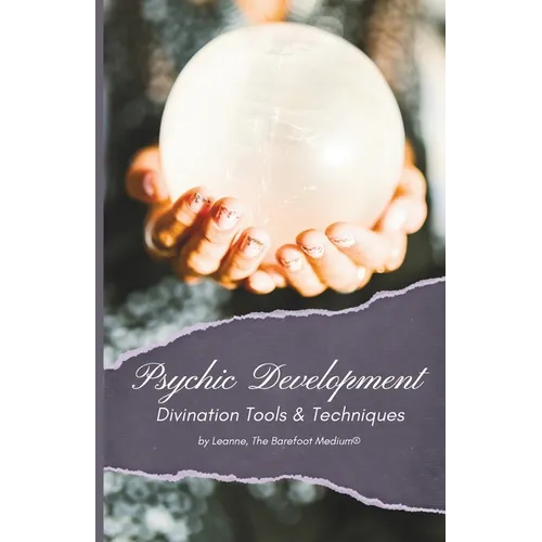Psychic Development: Divination Tools & Techniques
