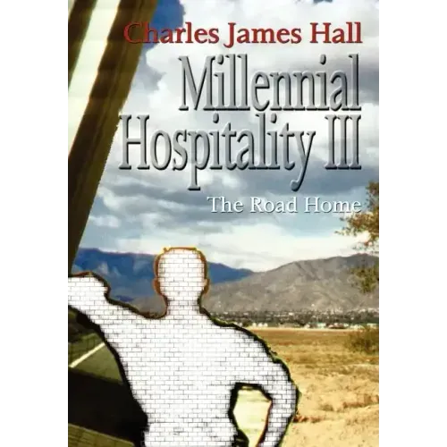 Millennial Hospitality III: The Road Home