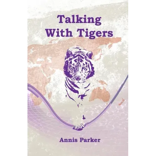 Talking with Tigers