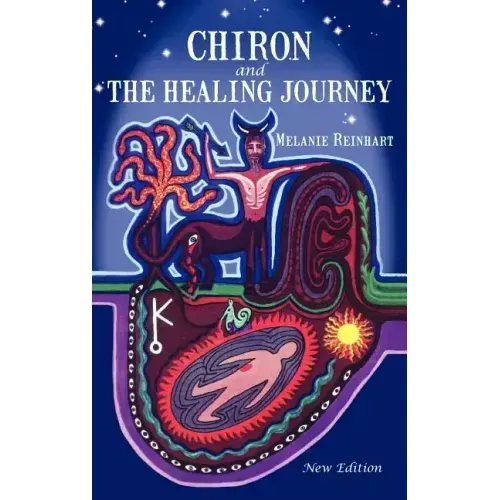 Chiron and the Healing Journey