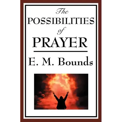 The Possibilities of Prayer