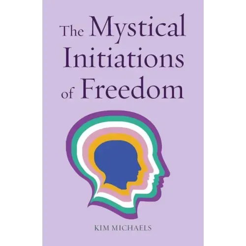 The Mystical Initiations of Freedom