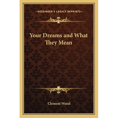 Your Dreams and What They Mean - Paperback