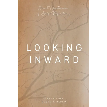 Looking Inward: Short sentences of self-reflection