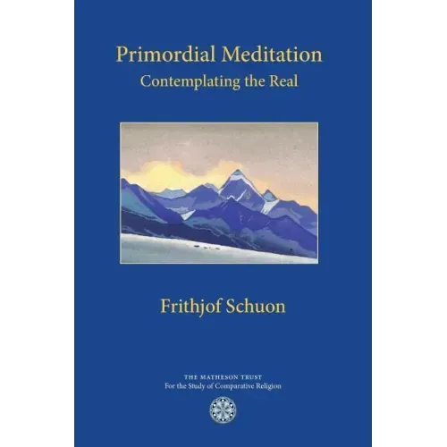 Primordial Meditation: Contemplating the Real