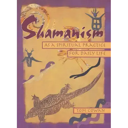 Shamanism as a Spiritual Practice for Daily Life