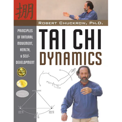 Tai CHI Dynamics: Principles of Natural Movement, Health & Self-Development - Paperback