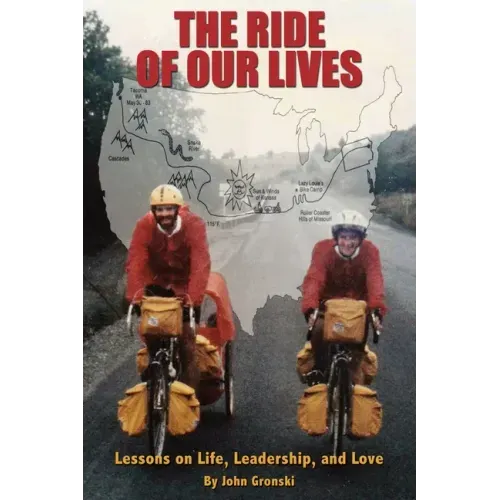 The Ride of Our Lives: Lessons on Life, Leadership, and Love