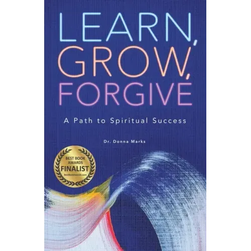 Learn, Grow, Forgive: A Path to Spiritual Success