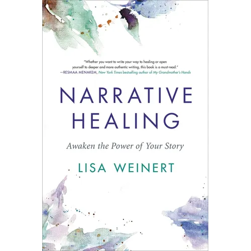 Narrative Healing: Awaken the Power of Your Story