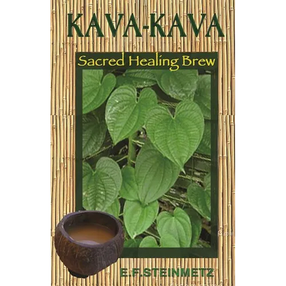 Kava-Kava: Sacred Healing Brew - Paperback