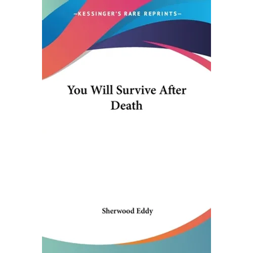 You Will Survive After Death