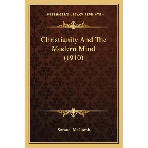 Christianity And The Modern Mind (1910)