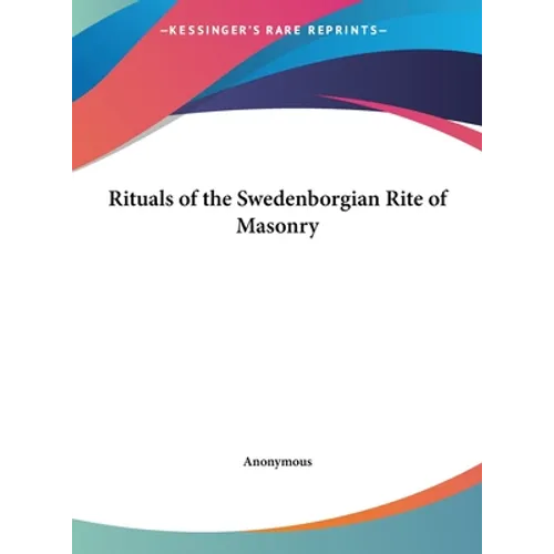 Rituals of the Swedenborgian Rite of Masonry