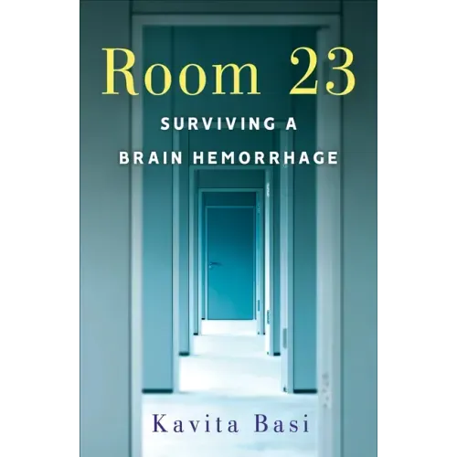 Room 23: Surviving a Brain Hemorrhage