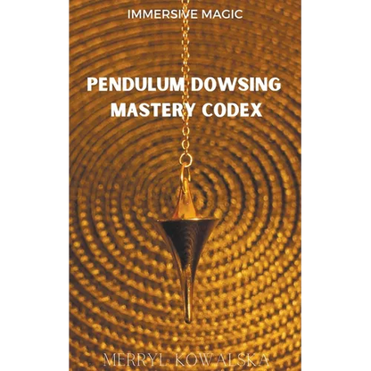 Pendulum Dowsing Mastery Codex